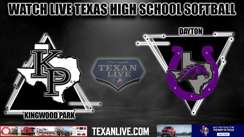 Dayton vs Kingwood Park - 6:00pm- 4/22/2024 - Softball - Live from Humble High School