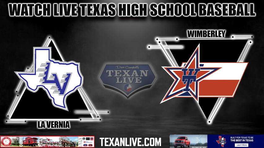 La Vernia vs Wimberley - 7:00pm- 5/2/2024 - Baseball - Live from La Vernia High School - Game One - Playoffs - Bi-district Round