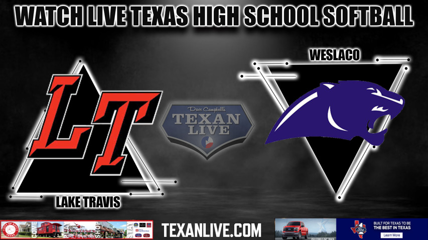 Weslaco vs Lake Travis - 12pm- 5/18/2024 - Softball - Live from AC Jones High School - Game Two Playoff - Regional Semi- Finals - Playoffs