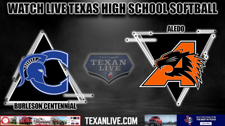 Burleson Centennial vs Aledo - 6pm- 5/23/2024 - Softball - Live from Burleson Centennial High School - Game Two Playoff - Regional Finals - Playoffs