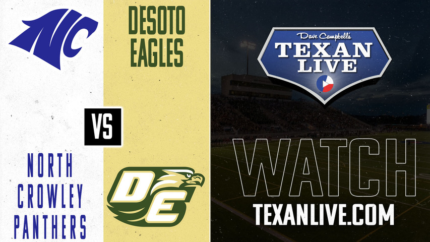 North Crowley vs Desoto- 7:00pm- 9/6/2024 - Football - Live from Eagle Stadium