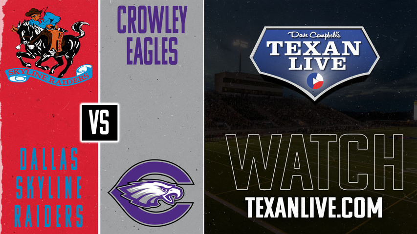 Dallas Skyline vs Crowley - 7:00pm- 9/12/2024 - Football - Live from Crowley ISD Sports Complex