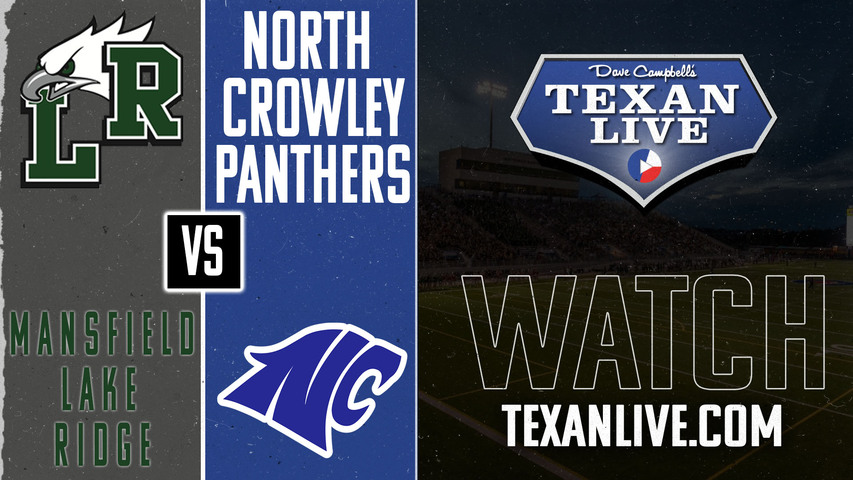 Mansfield Lake Ridge vs North Crowley - 7:00pm- 10/11/2024 - Football - Crowley ISD Sports Complex