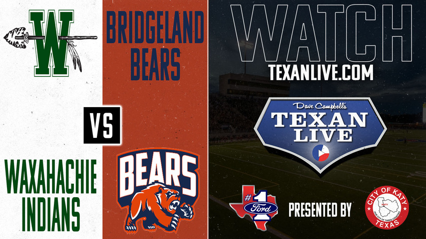 Waxahachie vs Bridgeland - 3pm- 11/30/2024 - Football - Regional Semifinals - Playoffs - Live from The Pfield