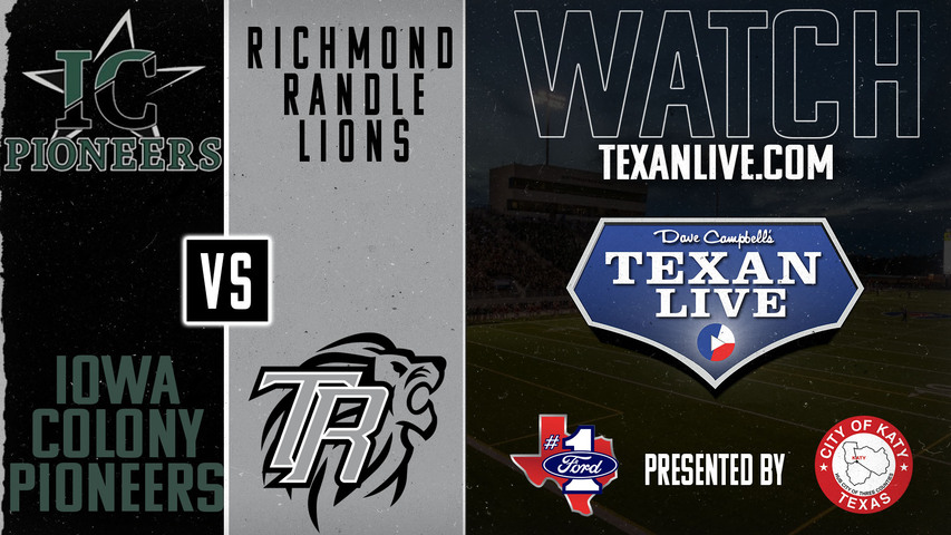 Iowa Colony vs Richmond Randle - 6:00pm- 12/7/2024 - Football - Regional finals - Playoffs - Live from NRG Stadium