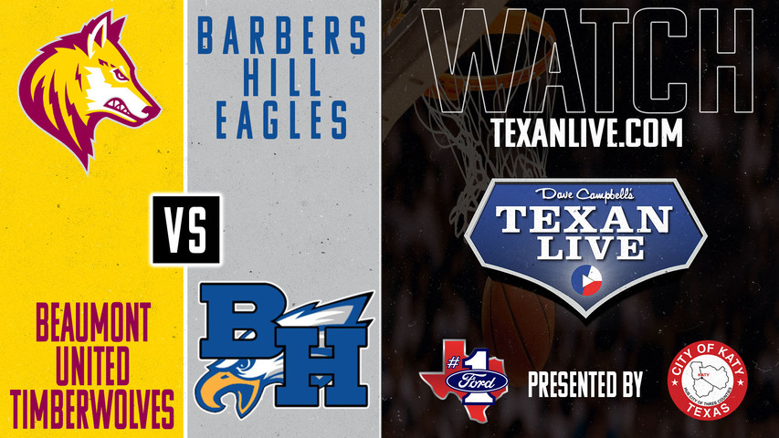 Beaumont United vs Barbers Hill - 7pm - 1/28/2025 - Boys Basketball - Live from Barbers Hill High School