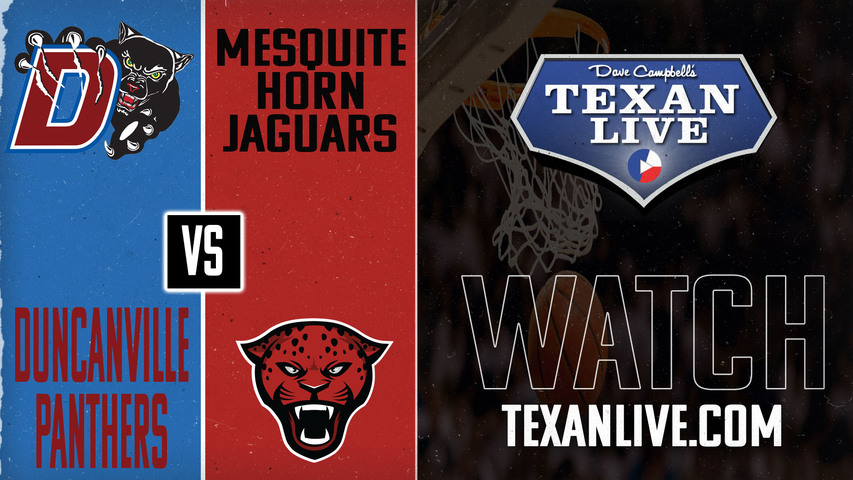 Duncanville vs Mesquite Horn - 7:30pm - 1/31/2025 - Boys Basketball - Live from Mesquite Horn High School