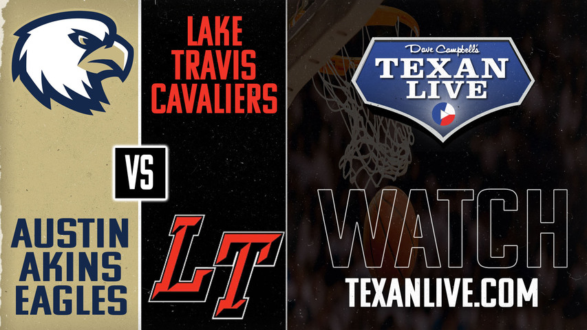 Akins vs Lake Travis - 7:30pm - 1/31/2025 - Girls Basketball - Live from Lake Travis High School