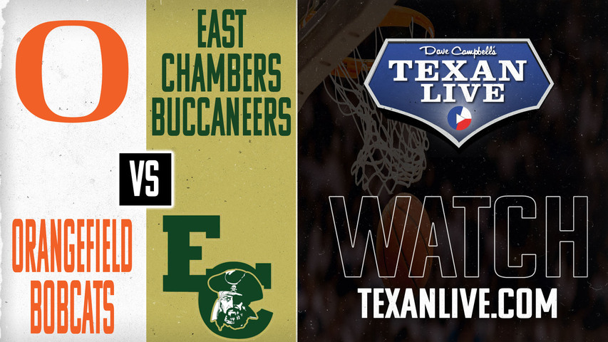 Orangefield vs East Chambers - 6pm - 1/28/2025 - Girls Basketball - Live from East Chambers High School