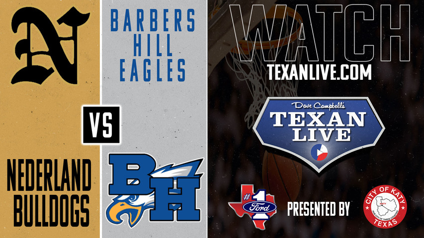 Nederland vs Barbers Hill - 7pm - 2/4/2025 - Boys Basketball - Live from Barbers Hill High School