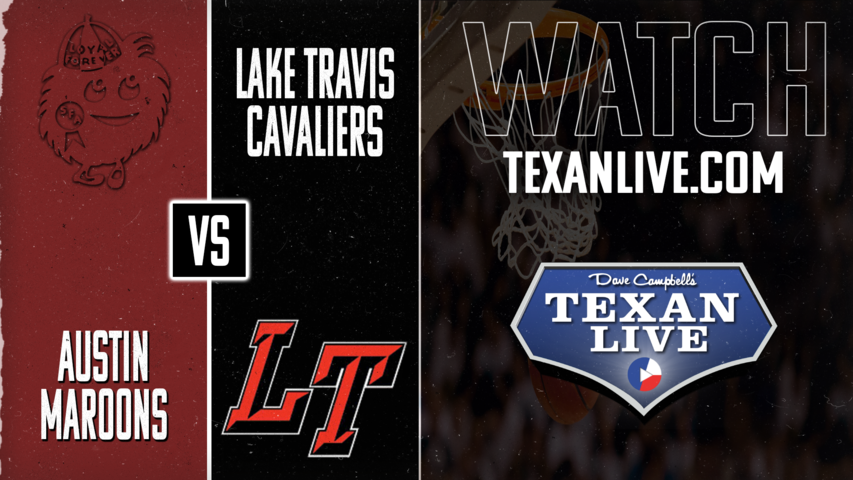 Austin High vs Lake Travis - 7:30pm - 2/4/2025 - Boys Basketball - Live from Lake Travis High School