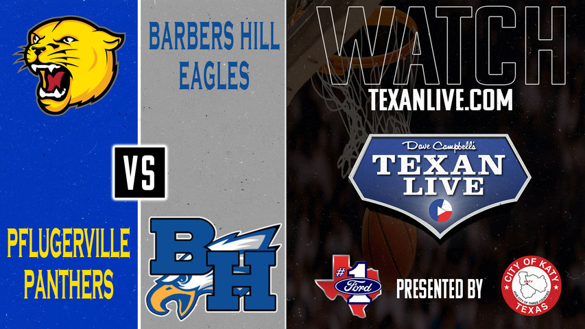 Barbers Hill vs Pflugerville - 7pm - 2/17/2025 - Girls Basketball - Regional Semi-Finals - Playoffs - Live from College Station High School