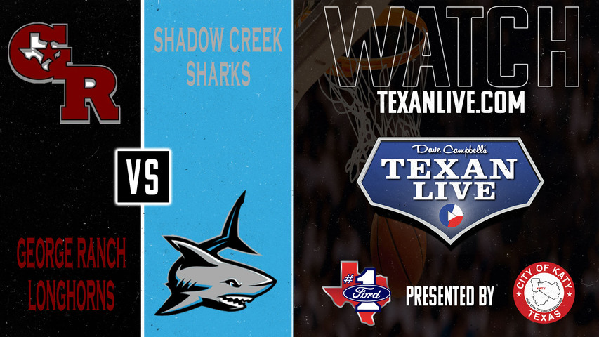 George Ranch vs Shadow Creek - 6pm - 2/25/2025 - Boys Basketball - Regional Semi-Finals - Playoffs - Live from Delmar Field House