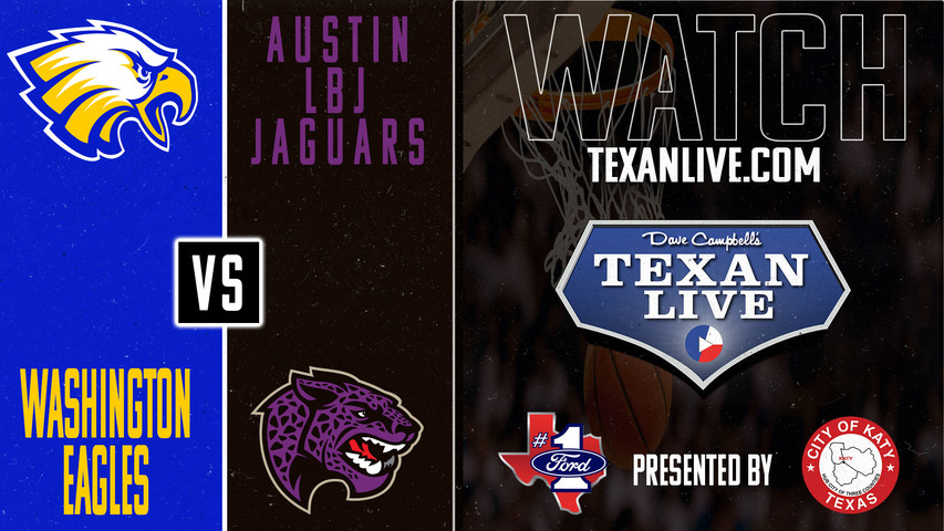 Booker T Washington vs Austin LBJ -7pm - 3/4/2025 - Boys Basketball - State Semi-final- Playoffs - Live from Bryan High School