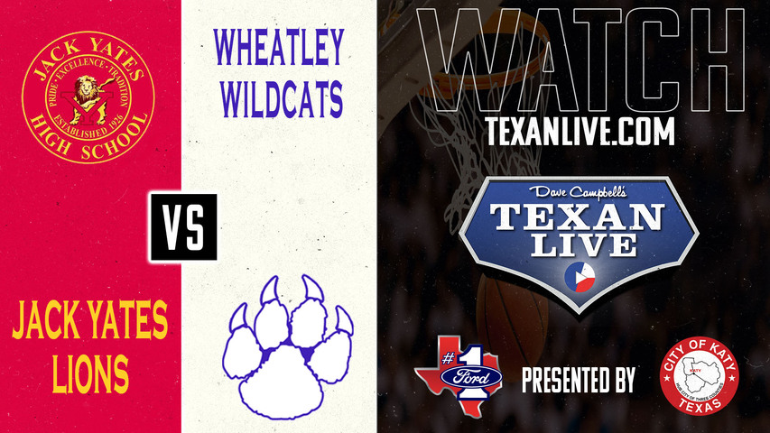 Jack Yates vs Wheatley - 7:30pm - 2/27/2025 - Boys Basketball - Regional Final - Playoffs - Live from Delmar Field House