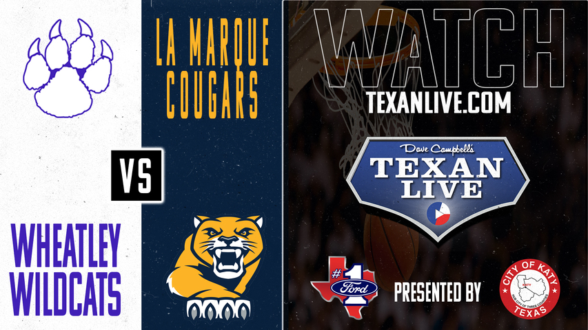 Wheatley vs La Marque -7pm - 3/4/2025 - Boys Basketball - State Semi-final- Playoffs - Live from Lamar University (Montagne Center)
