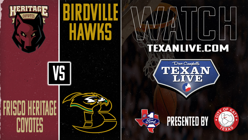 Frisco Heritage vs Birdville -7pm - 3/4/2025 - Boys Basketball - State Semi-final- Playoffs - Live from Lewisville High School