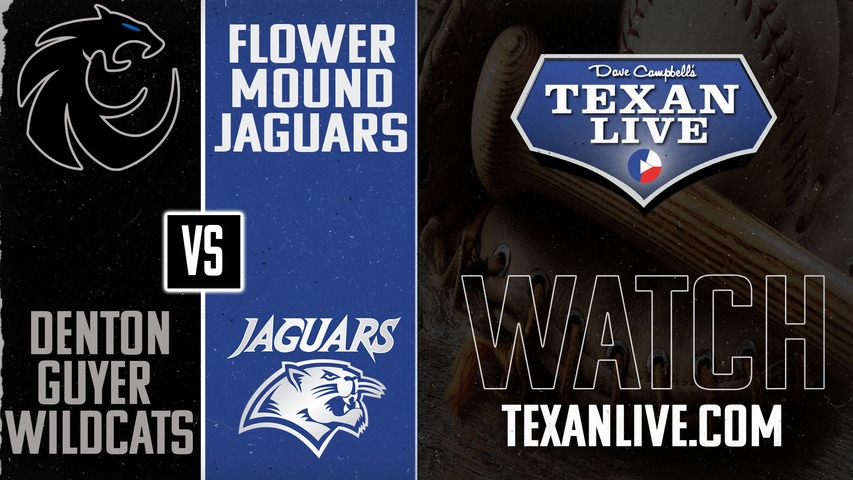 Guyer vs Flower Mound - 7pm - 3/12/2025 - Baseball - Live from The Mound in Flower Mound