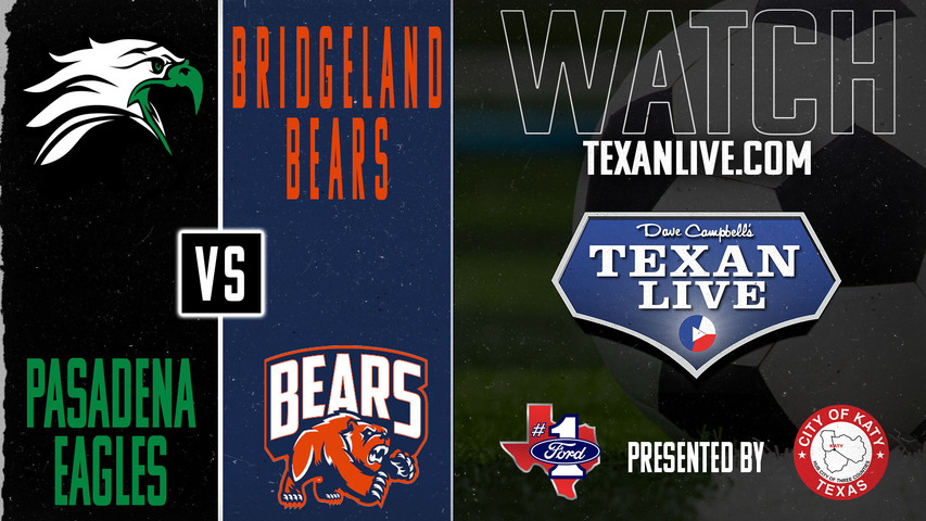 Pasadena vs Bridgeland - 6pm - 3/14/2025 - Boys Soccer- Live from Bridgeland High School