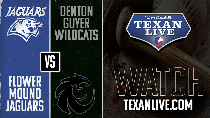 Flower Mound vs Guyer - 7:00pm - 3/14/2025 - Baseball - Live from The Ballpark at Guyer