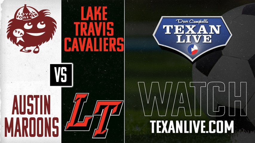 Austin High vs Lake Travis - 7:30pm - 3/11/2025 - Boys Soccer - Live from Cavalier Stadium