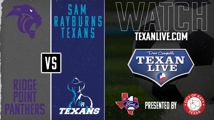 Ridge Point vs Sam Rayburn - 5pm - 3/20/2025 - Girls Soccer - Bi-district Playoffs - Live from Abshier Stadium
