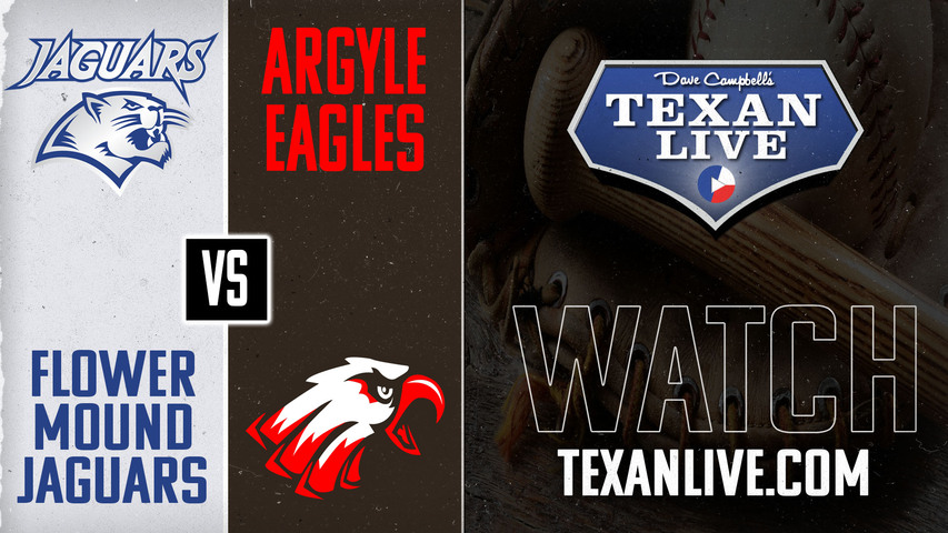 Flower Mound vs Argyle - 11:00am - 3/29/2025 - Baseball- Live from The Mound in Flower Mound