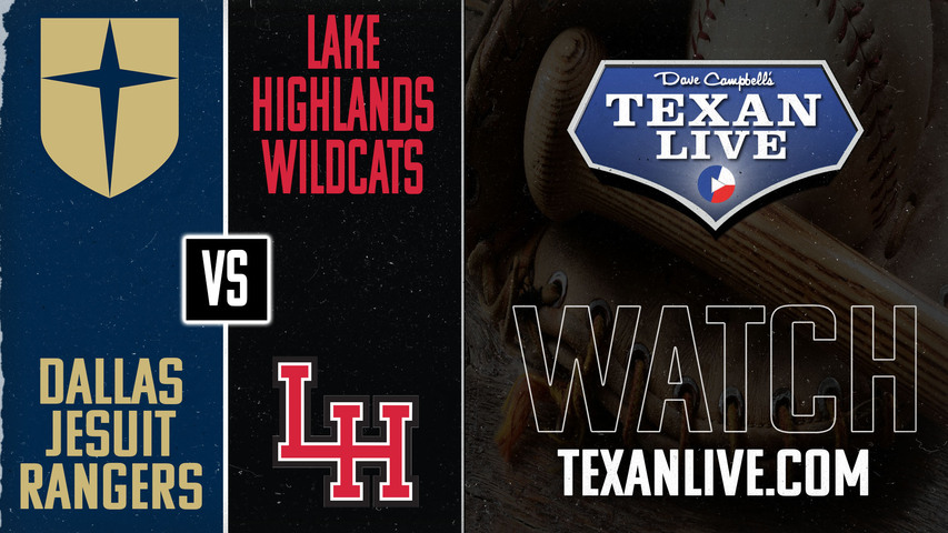 Dallas Jesuit vs Lake Highlands - 7:30pm - 3/26/2025 - Baseball- Live from Wright Field