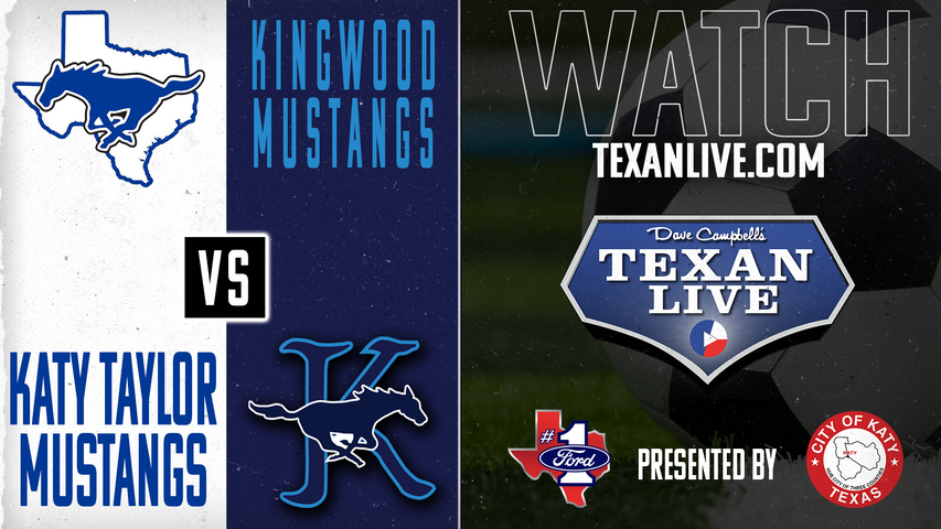 Katy Taylor vs Kingwood - 7pm - 3/28/2025 - Boys Soccer - Regional Semi-finals - Playoffs- Live from Abshier Stadium