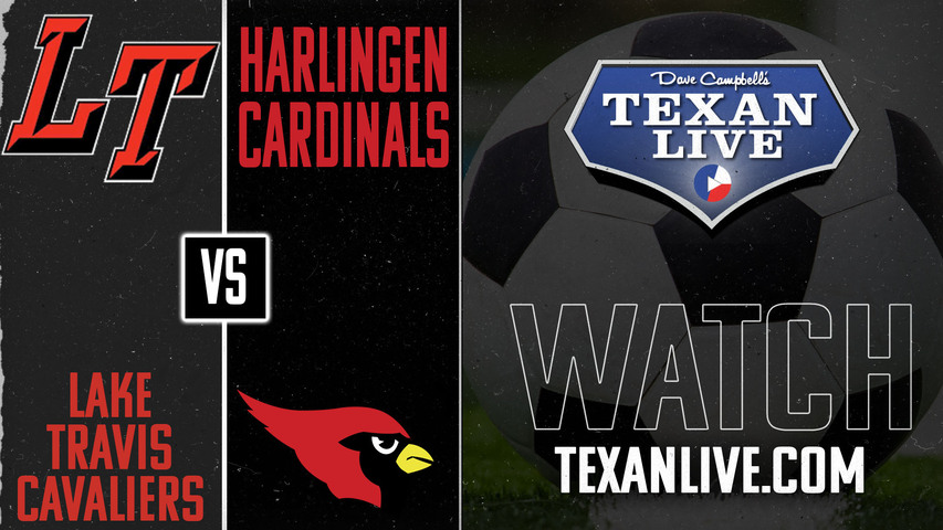 Lake Travis vs Harlingen - 2:00pm - 3/29/2025 - Girls Soccer - Regional Semi-finals - Playoffs- Live from Comalander Stadium