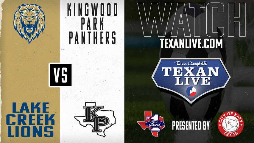 Lake Creek vs Kingwood Park - 7pm - 4/1/2025 - Boys Soccer - Regional Finals - Playoffs- Live from Turner Stadium