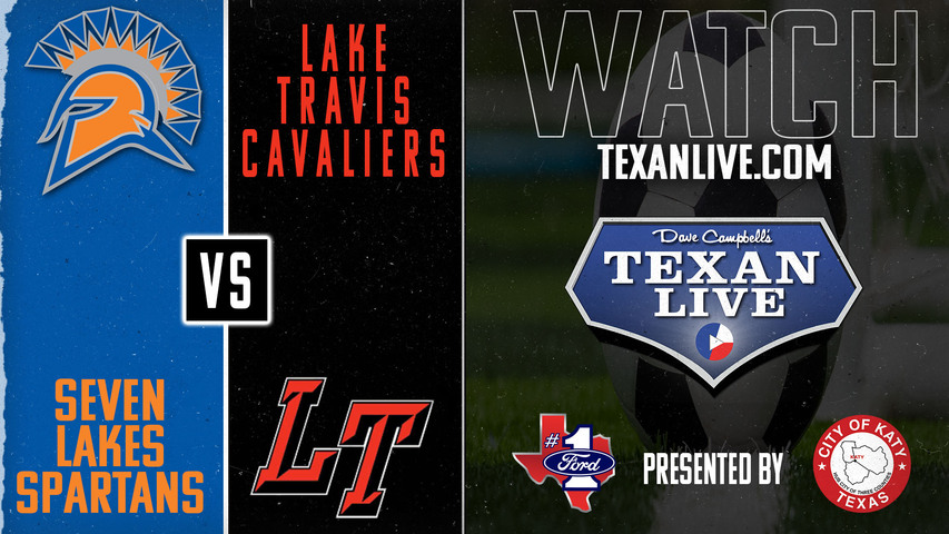 Seven Lakes vs Lake Travis- 7:00pm - 4/4/2025 - Girls Soccer - State Semi-Finals - Playoffs- Live from A&M Consolidated High School