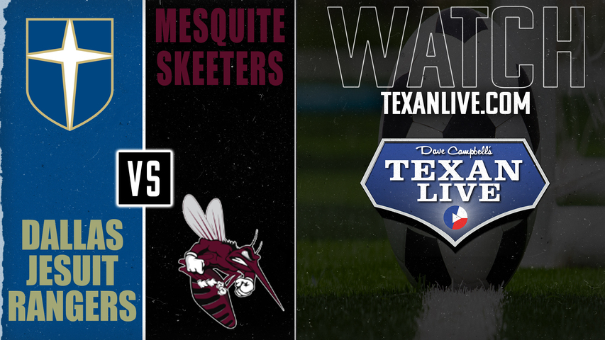 Dallas Jesuit vs Mesquite - 5:00pm - 4/5/2025 - Boys Soccer - State Semi-Finals - Playoffs- Live from HBJ Stadium