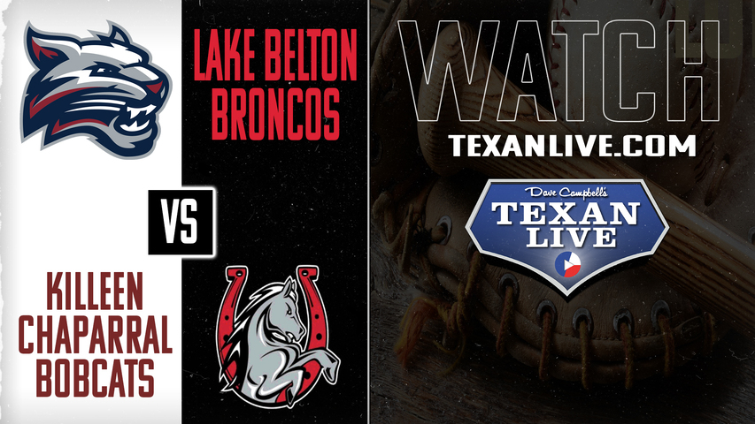 Chaparral vs Lake Belton - 7pm - 4/15/2025 - Baseball - Live from Lake Belton High School