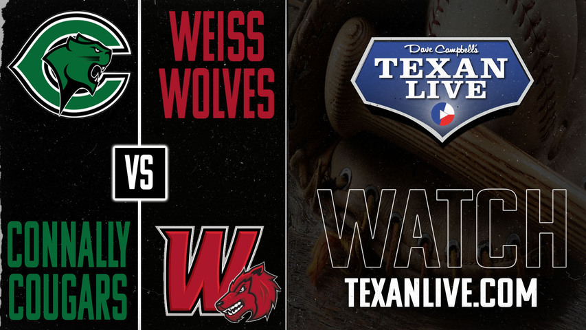 Connally vs Weiss - 7:00pm - 4/22/2025 - Baseball - Live from Weiss High School