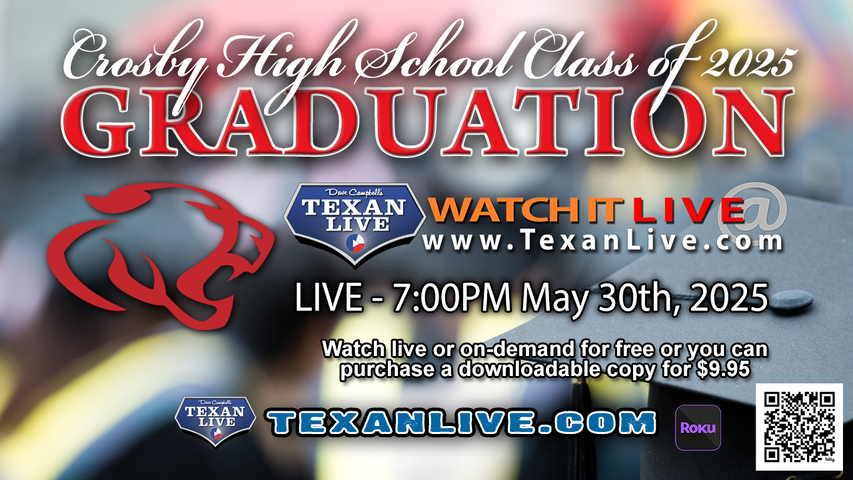 Crosby High School Graduation – 7PM - Friday, May 30th, 2025 (FREE) - Cougar Stadium