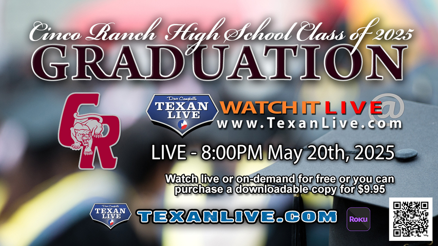 Cinco Ranch High School Graduation – 8PM - Tuesday, May 20th, 2025 (FREE) - Legacy Stadium