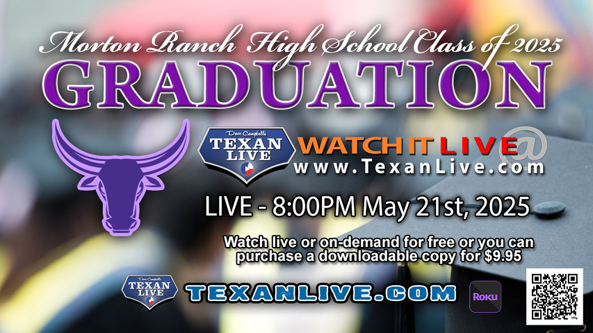 Morton Ranch High School Graduation – 8PM - Wednesday, May 21st, 2025 (FREE) - Legacy Stadium