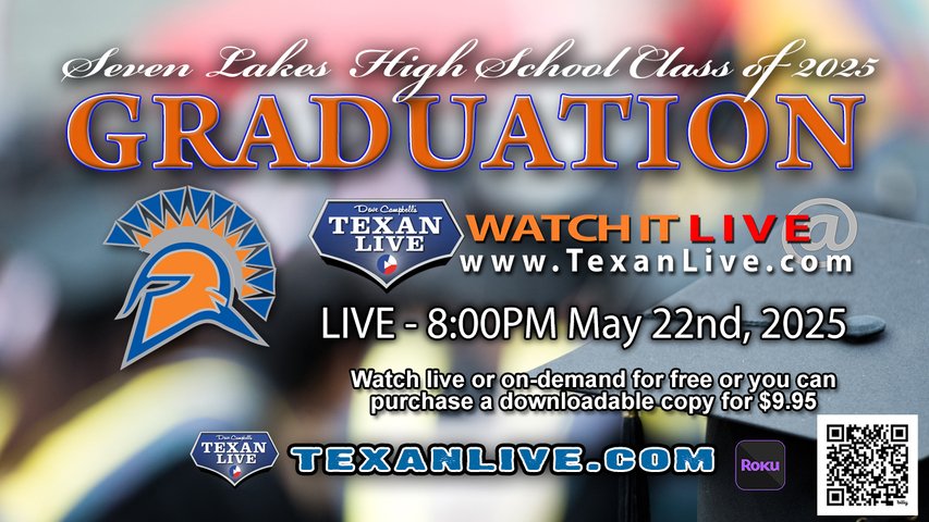 Seven Lakes High School Graduation – 8PM - Thursday, May 22nd, 2025 (FREE) - Legacy Stadium