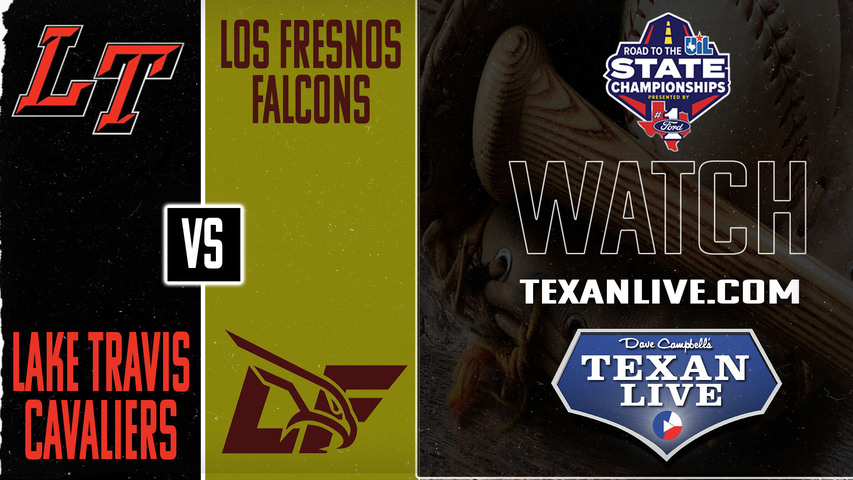 Lake Travis vs Los Fresnos - 12pm - 5/17/2025 - Baseball - Regional Semi-finals - Playoffs - Game Two - Live from Whataburger field
