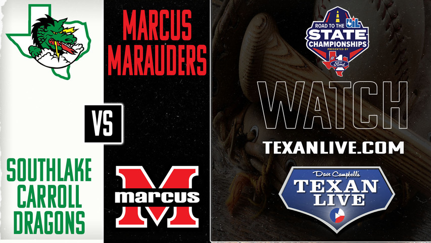 Flower Mound Marcus vs Southlake Carroll - 2:30m - 5/24/2025 - Baseball - Regional Finals - Playoffs - Game Three (if needed) - Live from Dallas Baptist University