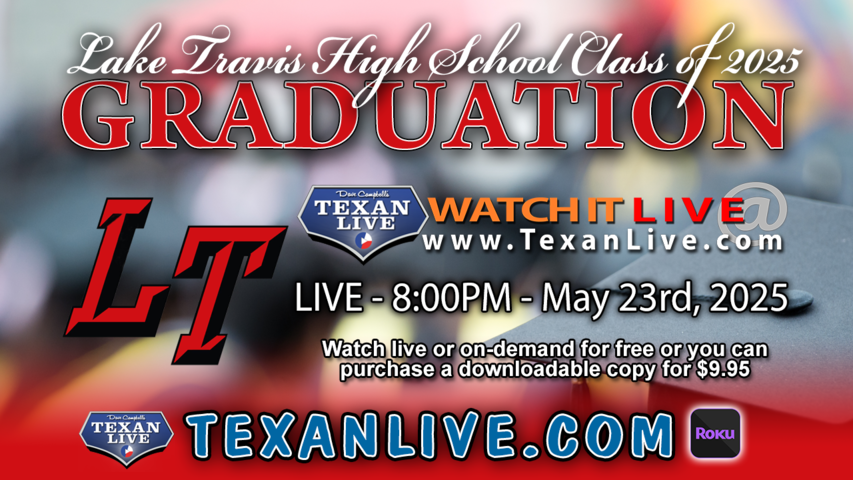 Lake Travis High School Graduation – 8PM - Friday, May 23rd, 2025 (FREE) - Cavalier Stadium