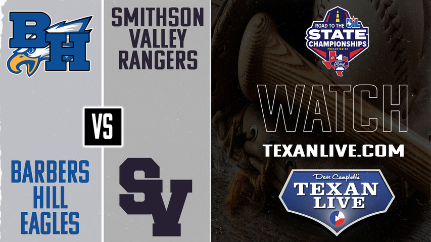 Barbers Hill vs Smithson Valley - 2pm - 5/30/2025 - Baseball - State Semi-Final - Playoffs - Game Two - Live from Whataburger Field