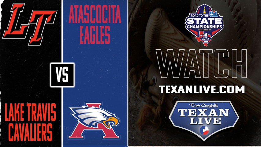 Atascocita vs Lake Travis - 6pm - 5/31/2025 - Baseball - State Semi-Final - Playoffs - Game Three (if needed) - Live from Blue Bell Park