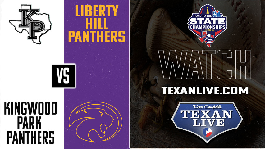 Kingwood Park vs Liberty Hill - 1pm - 5/31/2025 - Baseball - State Semi-Final - Playoffs - Game Two - Live from Constellation field