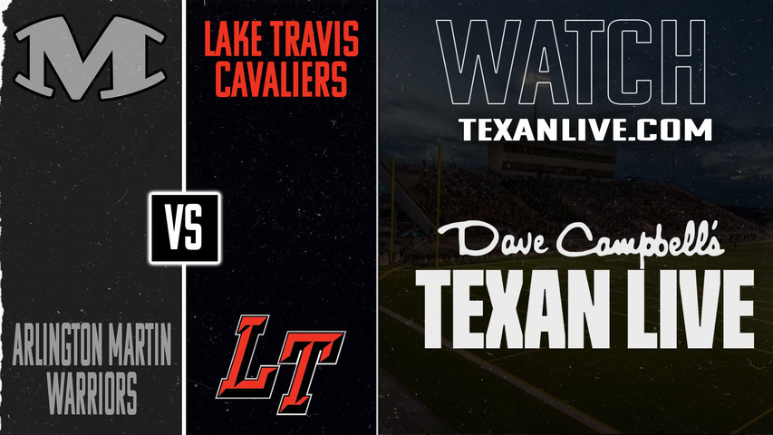 Arlington Martin vs Lake Travis- 7:30pm- 8/29/2025 - Football - Live from Cavalier Stadium
