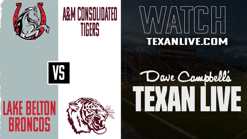 Lake Belton vs A&M Consolidated - 7:00pm- 8/29/2025 - Football - Live from Tigerland Stadium