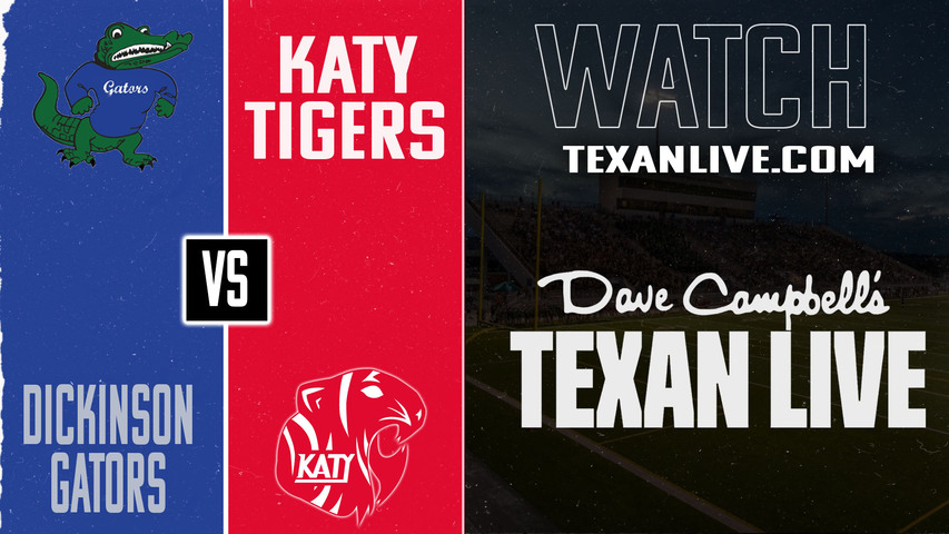 Dickinson vs Katy - 7:00pm- 8/30/2025 - Football - Live from Legacy Stadium