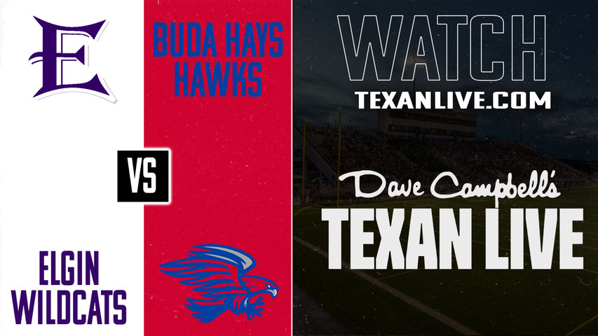 Elgin vs Buda Hays - 7:30pm- 8/28/2025 - Football - Live from Shelton Stadium