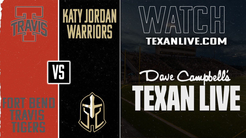 Fort Bend Travis vs Katy Jordan – 7:00pm – 9/4/2025 – Football – Live from Legacy Stadium